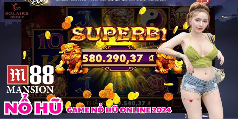 Nổ Hũ M88 - Chinh Phục Jackpot Và Những Giấc Mơ Đổ Vàng!